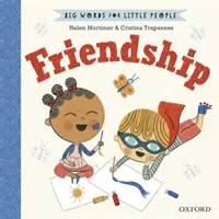Big Words for Little People Friendship (Mortimer Helen)(Pevná vazba)