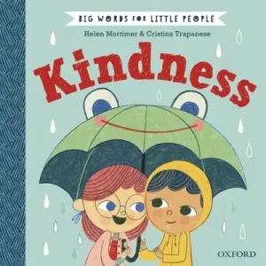 Big Words for Little People: Kindness (Mortimer Helen)(Pevná vazba)