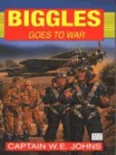 Biggles Goes to War (Johns W E)(Paperback / softback)
