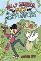 Billy Johnson and His Duck are Explorers (New Mathew)(Paperback / softback)