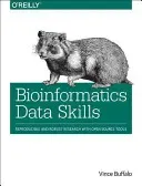 Bioinformatics Data Skills: Reproducible and Robust Research with Open Source Tools (Buffalo Vince)(Paperback)