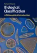 Biological Classification: A Philosophical Introduction (Richards Richard A.)(Paperback)