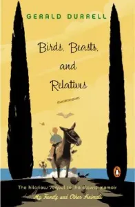 Birds, Beasts, and Relatives (Durrell Gerald)(Paperback)