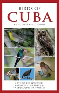 Birds of Cuba: A Photographic Guide (Kirkconnell Arturo)(Paperback)