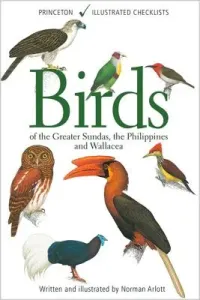 Birds of the Greater Sundas, the Philippines, and Wallacea (Arlott Norman)(Paperback)
