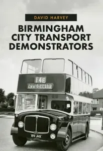 Birmingham City Transport Demonstrators (Harvey David)(Paperback)