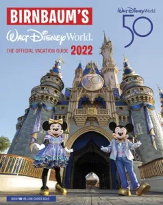 Birnbaum's 2022 Walt Disney World: The Official Vacation Guide (Birnbaum Guides)(Paperback)