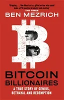 Bitcoin Billionaires - A True Story of Genius, Betrayal and Redemption (Mezrich Ben)(Paperback / softback)