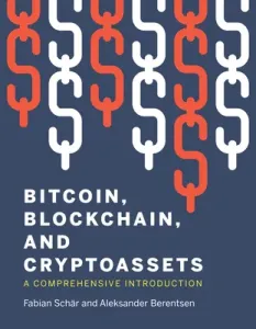 Bitcoin, Blockchain, and Cryptoassets: A Comprehensive Introduction (Schar Fabian)(Paperback)