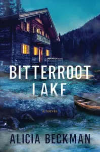 Bitterroot Lake (Beckman Alicia)(Pevná vazba)