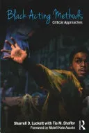 Black Acting Methods: Critical Approaches (Luckett Sharrell)(Paperback)