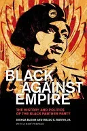 Black Against Empire: The History and Politics of the Black Panther Party (Bloom Joshua)(Paperback)