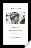 Black and Blue: The Bruising Passion of Camera Lucida, La Jete, Sans Soleil, and Hiroshima Mon Amour (Mavor Carol)(Paperback)
