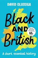 Black and British: A short, essential history (Olusoga David)(Paperback / softback)