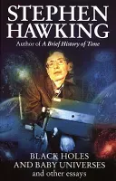 Black Holes And Baby Universes And Other Essays (Hawking Stephen (University of Cambridge))(Paperback / softback)