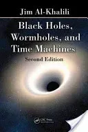 Black Holes, Wormholes and Time Machines (Al-Khalili Jim)(Paperback)