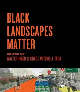 Black Landscapes Matter (Hood Walter)(Paperback)