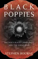 Black Poppies: Britain's Black Community and the Great War (Bourne Stephen)(Paperback)