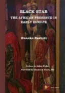 Black Star: the African Presence in Early Europe (Rashidi Runoko)(Paperback / softback)