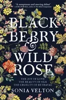 Blackberry and Wild Rose - A gripping and emotional read (Velton Sonia)(Paperback / softback)