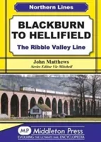 Blackburn to Hellifield - The Ribble Valley Line (Matthews John)(Pevná vazba)