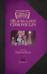Blackgaard Chronicles: Pawn's Play (Lollar Phil)(Pevná vazba)