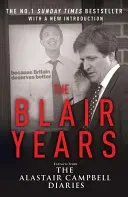 Blair Years - Extracts from the Alastair Campbell Diaries (Campbell Alastair)(Paperback / softback)
