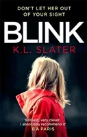 Blink - A psychological thriller with a killer twist you'll never forget (Slater K. L.)(Paperback / softback)