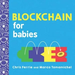 Blockchain for Babies (Ferrie Chris)(Board Books)