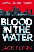 Blood in the Water (Flynn Jack)(Paperback / softback)
