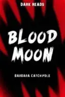 Blood Moon (Catchpole Barbara)(Paperback / softback)