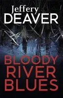 Bloody River Blues (Deaver Jeffery)(Paperback / softback)
