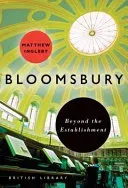 Bloomsbury: Beyond the Establishment (Ingleby Matthew)(Paperback)