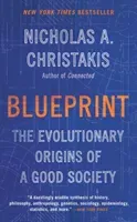 Blueprint - The Evolutionary Origins of a Good Society (Christakis Nicholas A.)(Paperback / softback)
