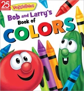 Bob and Larry's Book of Colors (Veggietales)(Board Books)