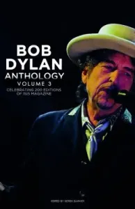 Bob Dylan Anthology Volume 3: Celebrating the 200th Isis Edition (Baker Derek)(Pevná vazba)