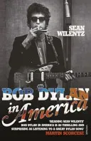 Bob Dylan In America (Wilentz Sean)(Paperback / softback)