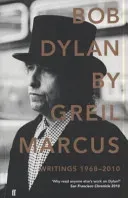 Bob Dylan - Writings 1968-2010 (Marcus Greil)(Paperback / softback)