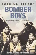 Bomber Boys - Fighting Back 1940-1945 (Bishop Patrick)(Paperback / softback)