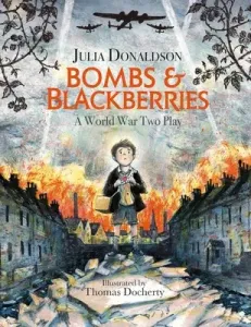 Bombs and Blackberries (Donaldson Julia)(Paperback)