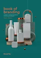 Book of Branding - a guide to creating brand identity for start-ups and beyond (Malinic Radim)(Paperback / softback)