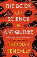 Book of Science and Antiquities (Keneally Thomas)(Paperback / softback)