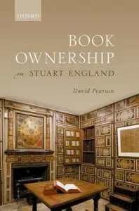 Book Ownership in Stuart England (Pearson David)(Pevná vazba)