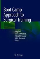 Boot Camp Approach to Surgical Training (Safir Oleg)(Pevná vazba)