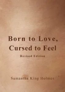 Born to Love, Cursed to Feel Revised Edition (King Holmes Samantha)(Paperback)