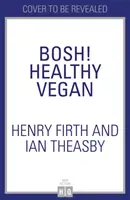 BOSH! Healthy Vegan (Firth Henry)(Paperback / softback)