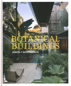 Botanical Buildings: When Plants Meet Architecture (Baehner Judith)(Pevná vazba)