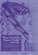 Botany, Sexuality and Womens Writing, 1760-1830: From Modest Shoot to Forward Plant (George Sam)(Paperback)