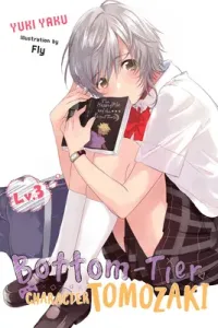 Bottom-Tier Character Tomozaki, Vol. 3 (Light Novel) (Yaku Yuki)(Paperback)