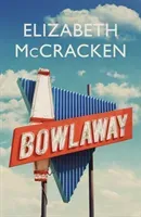 Bowlaway (McCracken Elizabeth)(Pevná vazba)